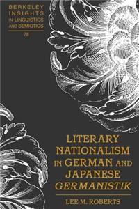 Literary Nationalism in German and Japanese «Germanistik»