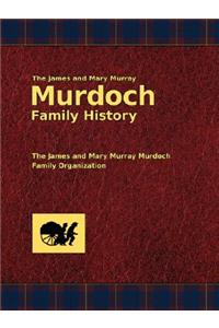 The James and Mary Murray Murdoch Family History