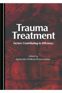 Trauma Treatment: Factors Contributing to Efficiency