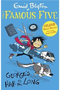 Famous Five Colour Short Stories: George's Hair Is Too Long
