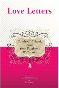 To My Girlfriend, From Your Boyfriend With Love