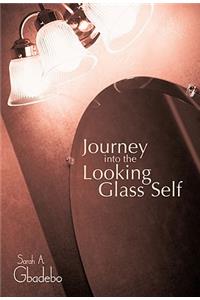 Journey Into the Looking Glass Self