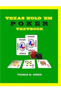 Texas Hold 'Em Poker Textbook