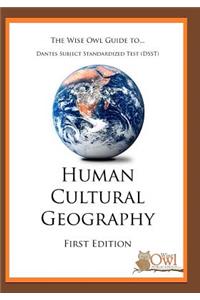 The Wise Owl Guide To... Dantes Subject Standardized Test (DSST) Human Cultural Geography