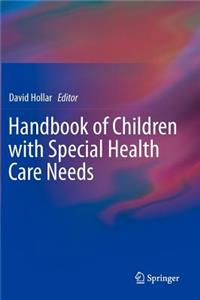 Handbook of Children with Special Health Care Needs