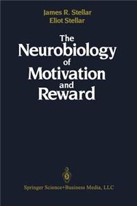 The Neurobiology of Motivation and Reward