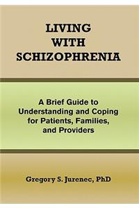 Living with Schizophrenia