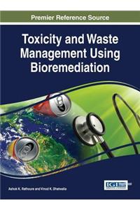 Toxicity and Waste Management Using Bioremediation