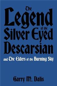 The Legend of the Silver Eyed Descarsian