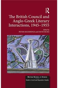 The British Council and Anglo-Greek Literary Interactions, 1945-1955