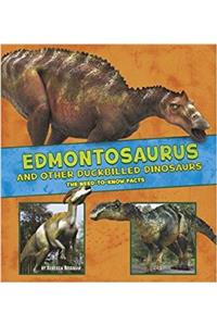 Edmontosaurus and Other Duck-Billed Dinosaurs