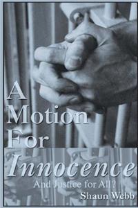 A Motion for Innocence...And Justice for All?