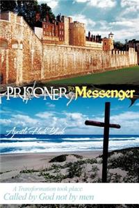 Prisoner to Messenger