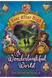 Ever After High: A Wonderlandiful World Lib/E