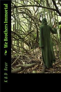We Brothers Immortal