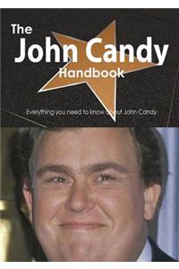 The John Candy Handbook - Everything You Need to Know about John Candy