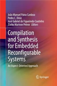 Compilation and Synthesis for Embedded Reconfigurable Systems