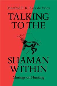 Talking to the Shaman Within