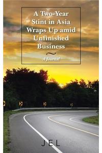 A Two-Year Stint in Asia Wraps Up amid Unfinished Business