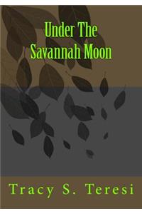 Under The Savannah Moon