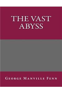 The Vast Abyss