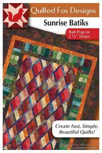 Sunrise Batiks Quilt Pattern