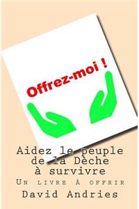 Aidez le peuple de la Dèche a survivre.