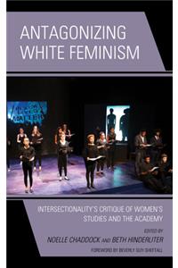 Antagonizing White Feminism