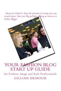 Your Fashion Blog Start Up Guide