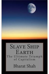 Slave Ship Earth