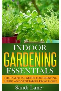 Indoor Gardening Essentials