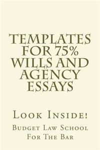 Templates For 75% Wills and Agency Essays