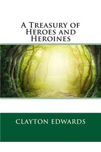 A Treasury of Heroes and Heroines