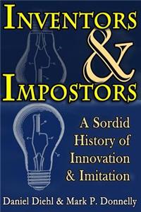 Inventors & Impostors: A Sordid History of Innovation and Imitation