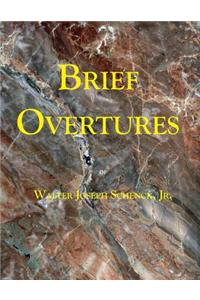 Brief Overtures of Walter Joseph Schenck, Jr.