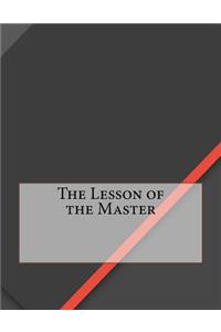 The Lesson of the Master