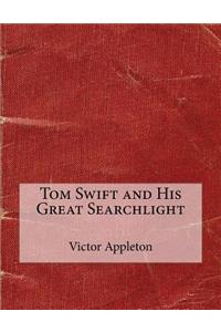 Tom Swift and His Great Searchlight