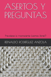 Asertos Y Preguntas: Prevalece lo inconsciente ¿somos libres?
