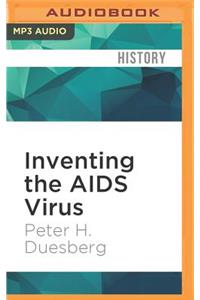 Inventing the AIDS Virus