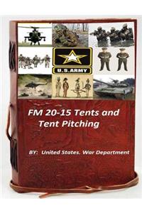 FM 20-15 Tents and Tent Pitching