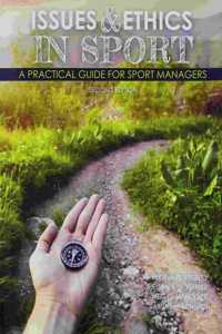 Issues and Ethics in Sport: A Practical Guide for Sport Managers