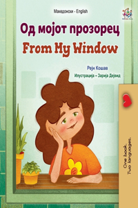 From My Window (Macedonian English Bilingual Kids Book)
