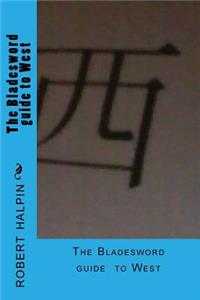 The Bladesword guide to West