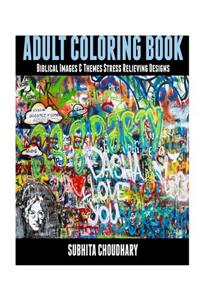 Adult Coloring Book: Biblical Images & Themes Stress Relieving Designs