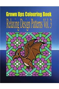 Grown Ups Colouring Book Relaxing Design Patterns Vol. 3 Mandalas