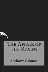 The Affair of the Brains