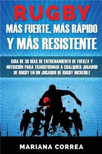 RUGBY MAS FUERTE, MAS RAPIDO y MAS RESISTENTE