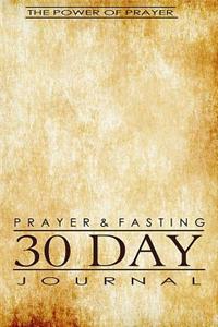 Prayer & Fasting 30 Day Journal