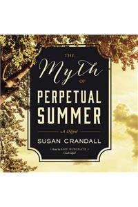 Myth of Perpetual Summer Lib/E