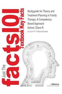 Studyguide for Theory and Treatment Planning in Family Therapy